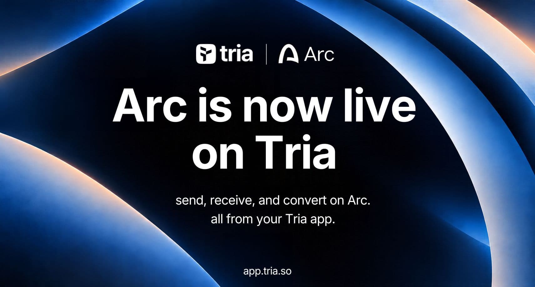 Arc Is Now on Tria
