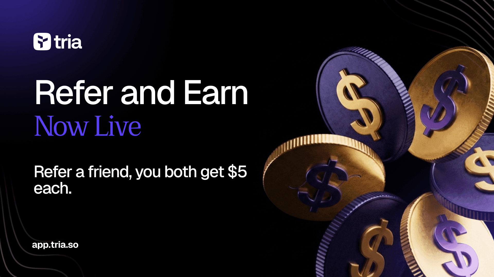 Refer & Earn: You Get $5. Your Friend Gets $5.