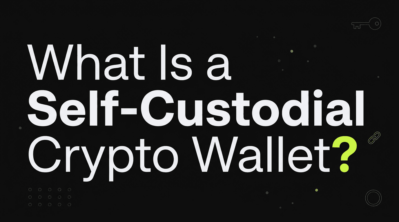Qu'est-ce qu'un wallet crypto auto-custodial ?